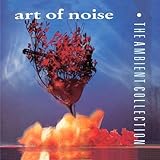 Ambient Collection, The by ART OF NOISE 【並行輸入品】