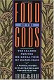 Food of the Gods: The Search for the Original Tree of Knowledge A Radical History of Plants, Drugs, and Human Evolution