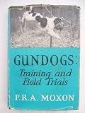 Gundogs: Training and Field Trials