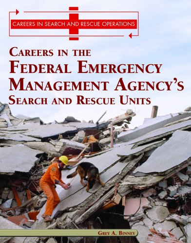 Careers in the Federal Emergency Management Agency's Search and Rescue Unit (Careers in Search and Rescue Operations)