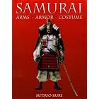 Samurai: Arms, Armor, Costume by Mitsuo Kure