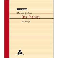 Texte.Medien: Der Pianist. Mein wunderbares �berleben, Arbeitsheft