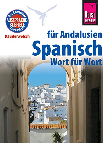 Reise Know-How Sprachführer Spanisch für Andalusien - Wort für Wort: Kauderwelsch-Band 185 (German Edition)