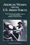 American Women and the U.S. Armed Forces: A Guide to the Records of Military Agencies in the National Archives Relating to American Women