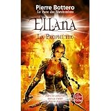Ellana, la proph�tie (Le Pacte des Marchombres, tome 3)par Pierre Bottero