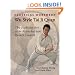Classical Northern Wu Style Tai Ji Quan: The Fighting Art of the Manchurian Palace Guard