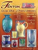 Fenton Glass Made for Other Companies 1970-2005: Identification & Value Guide