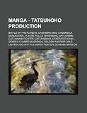 Manga - Tatsunoko Production: Battle of the Planets, Casshern Sins, Cinderella Monogatari, Future Police Urashiman, Gatchaman, Gatchaman Fighter, ... Gold Lightan, Goliath the Super Fighte