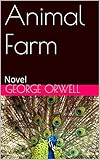 Animal Farm: Novel (English Edition)
