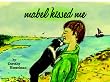 Mabel Kissed Me
