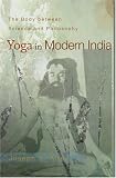 Yoga in Modern India: The Body between Science and Philosophy