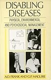 Disabling diseases : physical, environmental and psychological management