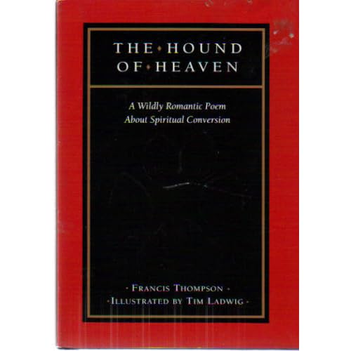 The Hound of Heaven: A Wildly Romantic Poem About Spiritual Conversion
