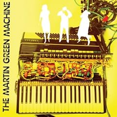The Martin Green Machine - First Sighting The Martin Green Machine - First Sighting