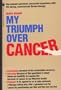 My Triumph over Cancer
