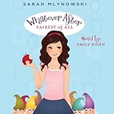 Fairest of All: Whatever After, Book 1 Fairest of All: Whatever After, Book 1