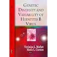Genetic Diversity and Variability of Hepatitis B Virus (Nova Biomedical) by Veronica L. Mathet and Maria L. Cuestas