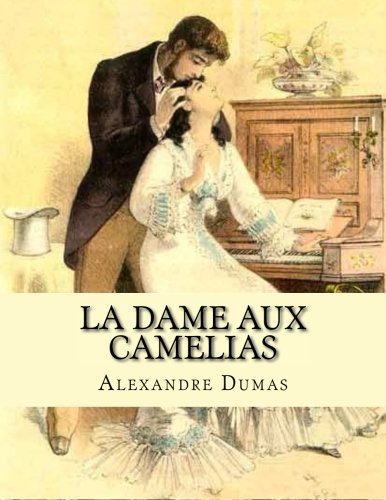 La dame aux camelias (French Edition)