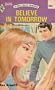 Believe in Tomorrow (Harlequin Romance, No. 1476)