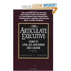 The Articulate Executive: Learn to Look, Act, and Sound Like a Leader