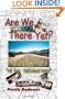 Are We There Yet? Tips and Tales From a "Full Timer - Professional Tourist"