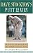 Dave Stockton's Putt to Win: Secrets For Mastering the Other Game of Golf
