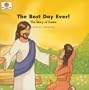 The Best Day Ever! The Story of Easter (God Loves Me) (God Loves Me Storybooks)