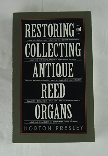 restoring and collecting antique reed organs