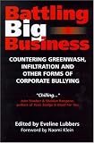 Battling Big Business: Countering Greenwash, Infiltration, and Other Forms of Corporate Bullying