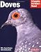 Doves (Complete Pet Owner's Manual)