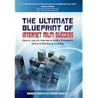 Click here to buy The Ultimate Blueprint of Internet MLM Success by  Daegan Smith with Zamri Nanyan and TrueWealth Publishing.