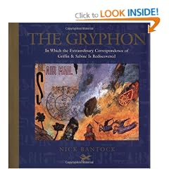 The Gryphon: In Which the Extraordinary Correspondence of Griffin & Sabine is Rediscovered