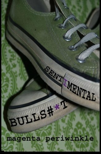 Sentimental Bulls#*t