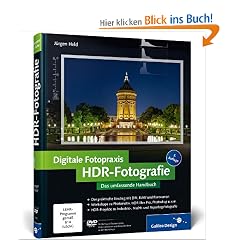 Digitale Fotopraxis HDR-Fotografie: Das umfassende Handbuch (Galileo Design)