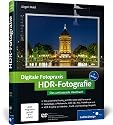 Digitale Fotopraxis HDR-Fotografie: Das umfassende Handbuch (Galileo Design)