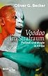 Voodoo im Strafraum: Fu�ball und Magie in Afrika