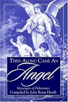 Then Along Came an Angel: Messengers of Deliverance