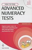 How to Pass Advanced Numeracy Tests: Improve Your Scores in Numerical Reasoning and Data Interpretation Psychometric Tests (Testing)