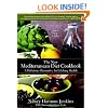 The New Mediterranean Diet Cookbook: A Delicious Alternative for Lifelong Health