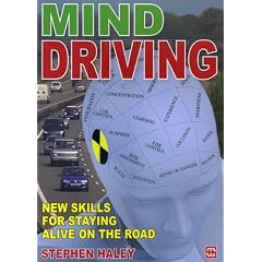 Mind Driving: New Skills for Staying Alive on the Road