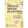 The Special Needs Planning Guide: How to Prepare for Every Stage in Your Child's Life