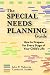 The Special Needs Planning Guide: How to Prepare for Every Stage in Your Child's Life