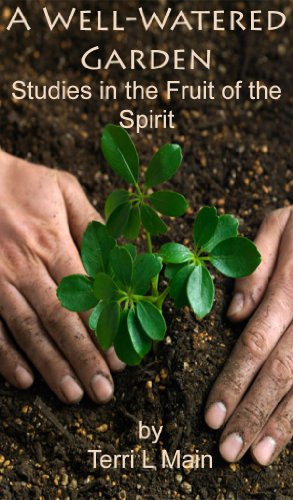 A Well-Watered Garden: Studies in the Fruit of the Spirit (WordMaster Bible Study Library)