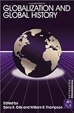 Globalization and Global History (Rethinking Globalizations)