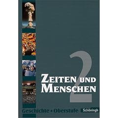 Zeiten und Menschen - Geschichtswerk f�r die Oberstufe - Ausgabe Baden-W�rttemberg u.a.: Zeiten und Menschen 2. Gymnasiale Oberstufe: Geschichtswerk Ausgabe u. a. Baden-W�rttemberg......