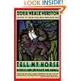 Tell My Horse : Voodoo and Life in Haiti and Jamaica