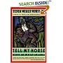 Tell My Horse : Voodoo and Life in Haiti and Jamaica