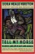 Tell My Horse : Voodoo and Life in Haiti and Jamaica