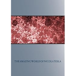 The Amazing World Of Nicola Tesla