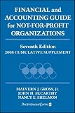 Financial and Accounting Guide for Not-for-Profit Organizations, 2008 Cumulative Supplement (Financial and Accounting Guide for Not for Profit Organizations Cumulative Supplement)